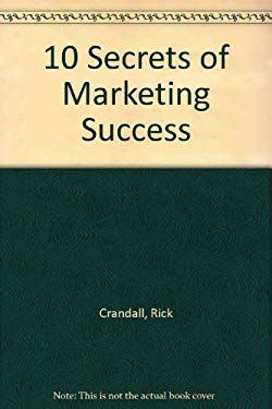 10 Secrets of Marketing Success: How to Jump Start Your Marketing