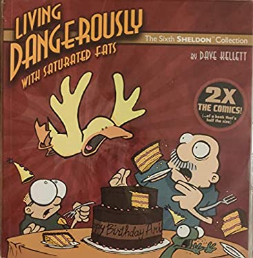Living Dangerously with Saturated Fats: The SixthTM Sheldon Collection