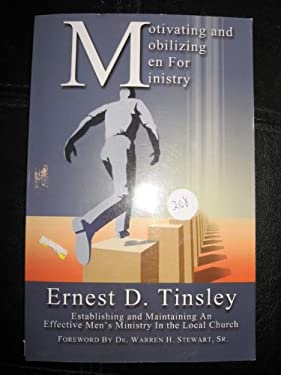 MOTIVATING AND MOBILIZING MEN FOR MINISTRY