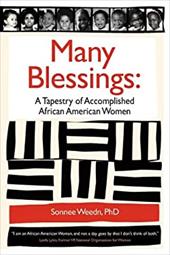 Many Blessings: A Tapestry of Accomplished African American Women - Sonnee, Weedn / Weedn, Sonnee D. / Weedn, Phd Sonnee