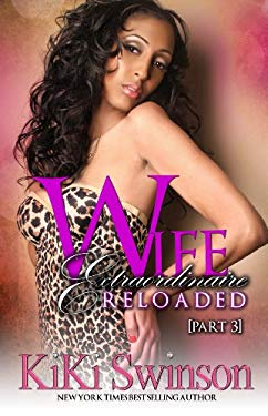 Wife Extraordinaire Reloaded (part 3)