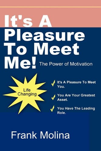 It's a Pleasure to Meet Me! - Molina, Frank