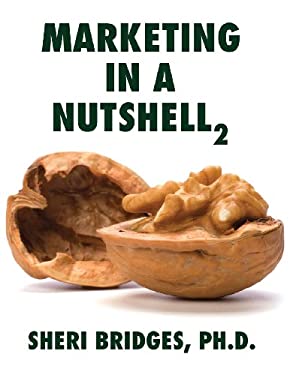 Marketing in a Nutshell 2 by sheri bridges