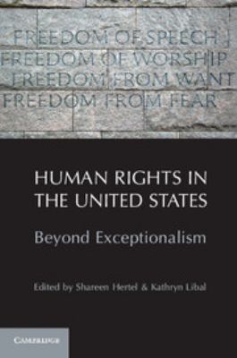 Human Rights in the United States: Beyond Exceptionalism - Hertel, Shareen / Libal, Kathryn