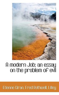 High School Reflective Essay Examples A Modern Job An Essay On The Problem Of Evil Essay On Health Promotion also Health Care Reform Essay A Modern Job An Essay On The Problem Of Evil By Etienne Giran Fred Apa Essay Papers