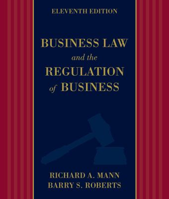 Business Law and the Regulation of Business by Richard A., Roberts, Barry S. Mann