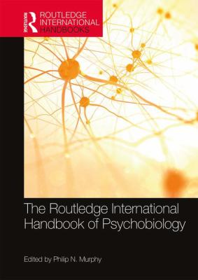 The Routledge International Handbook of Psychobiology (Routledge International Handbooks)