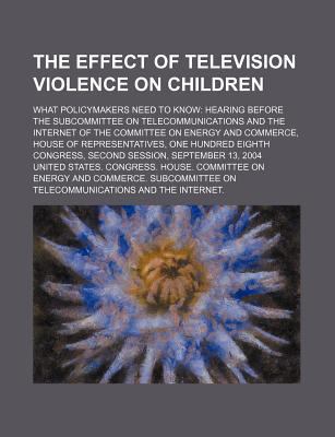 the effect of television violence on children the effect of television violence on children