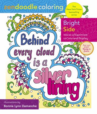 Zendoodle Coloring: Bright Side - by Bonnie Lynn Demanche (Paperback)