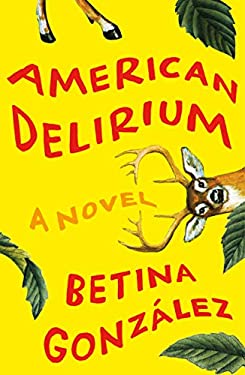 ISBN 9781250621283 product image for American Delirium: A Novel by Betina González (Hardcover) | upcitemdb.com