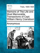 Memoirs of the Life and Most Memorable Transactions of Capt. William Henry Cranstoun - Anonymous