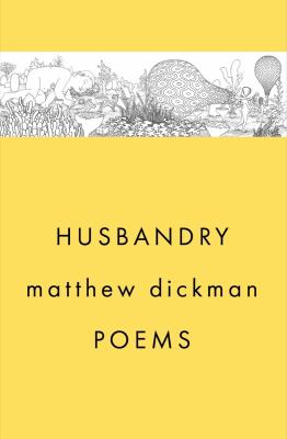 ISBN 9781324021384 product image for Husbandry: Poems by Matthew Dickman (Hardcover) | upcitemdb.com