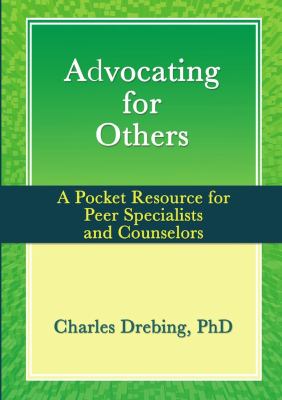 Advocating for Others: A Pocket Resource for Peer Specialists and Counselors