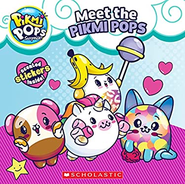 Meet the Pikmi Pops Pikmi Pops 8x8 by Sydney Malone Paperback