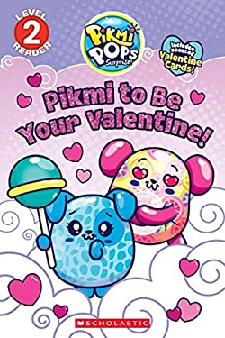 Pikmi to Be Your Valentine Pikmi Pops by Meredith Rusu Paperback
