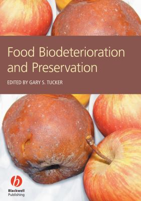 Food Biodeterioration and Preservation - Tucker, Gary