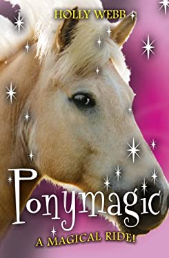 Ponymagic by Holly Webb - Holly Webb