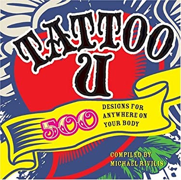 tattoo u by michael rivilis 9781402762437 reviews description tattoo u by michael rivilis 9781402762437 reviews description