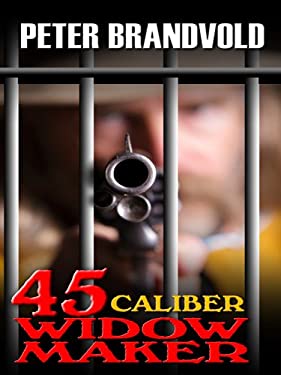 .45-Caliber Widow Maker