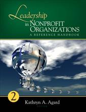 Leadership in Nonprofit Organizations, 2-Volume Set: A Reference Handbook - Agard, Kathryn A.