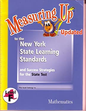 Measuring Up to the New York State Learning Standards,Mathematics Level F
