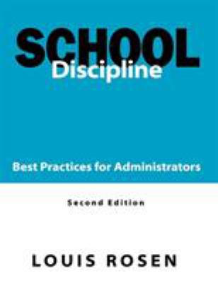 ISBN 9781412913492 product image for School Discipline: Best Practices for Administrators by Louis Rosen (Paperback) | upcitemdb.com