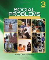 Social Problems: Community, Policy, and Social Action - Leon-Guerrero, Anna