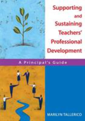 ISBN 9781412913355 product image for Supporting and Sustaining Teachers' Professional Development: A Principal's Guid | upcitemdb.com