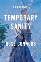 Temporary Sanity: A Crime Novel - Connors, Rose