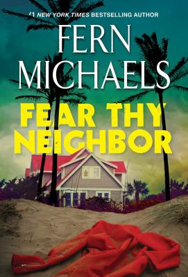 Fear Thy Neighbor - by Fern Michaels (Paperback)