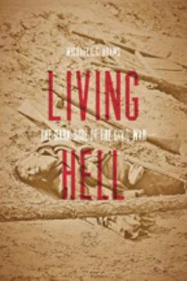 ISBN 9781421412214 product image for Living Hell : The Dark Side of the Civil War by Michael C. C. Adams | upcitemdb.com