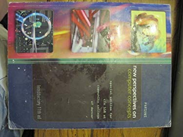 New Perspectives on Computer Concepts (Custom Edition for CIS 118 At Community College of Denver)