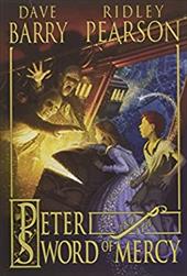 Peter and the Sword of Mercy - Barry, Dave / Pearson, Ridley / Call, Greg