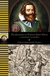 The Journals of Captain John Smith: A Jamestown Biography - Thompson, John M.