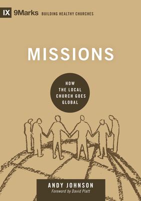 ISBN 9781433555701 product image for Missions: How the Local Church Goes Global by Andy Johnson (Hardcover) | upcitemdb.com