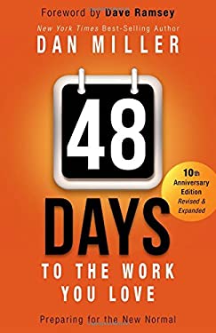 48 Days to the Work You Love : Preparing for the New Normal by Dan Miller