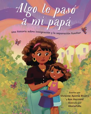 ISBN 9781433839504 product image for Algo le Pasó a Mi Papá (Something Happened to My Dad): Una Historia Sobre Inmigr | upcitemdb.com