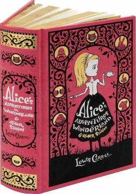 Alice's Adventures in Wonderland and Other Stories (Barnes and Noble Collectible Classics: Omnibus Edition) by Lewis Carroll (Hardcover)
