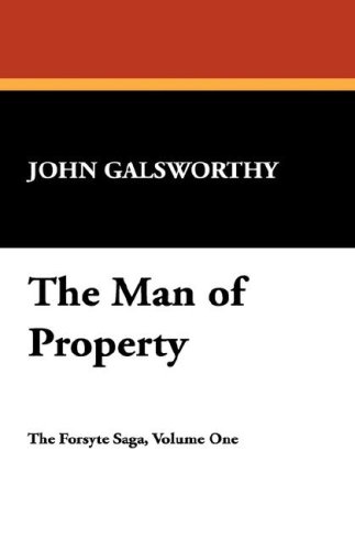 Man of Property by John Galsworthy - John Galsworthy