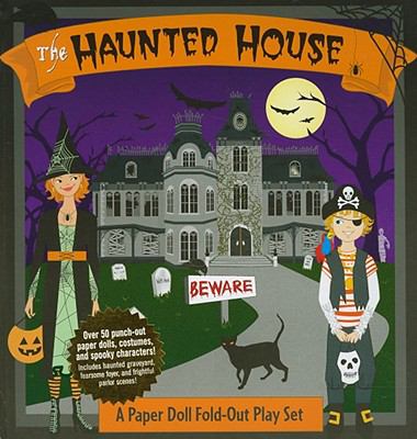 The Haunted House: Paper Dolls & Creepy Creatures [With Paper Dolls, Fold-Out Play Set] - Denight, Bump N. / Saidens, Amy / Zschock, Heather