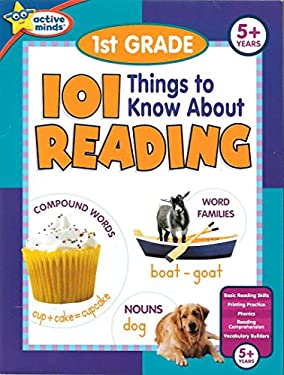 101 Things to Know About Reading: 1st Grade 5+ Years
