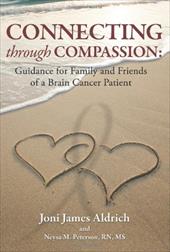 Connecting Through Compassion - Aldrich, Joni James / Peterson, Neysa