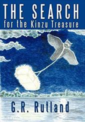 The Search for the Kinzu Treasure - Rutland, G. R.