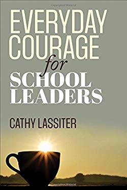 ISBN 9781452291253 product image for Everyday Courage for School Leaders by Cathy J. Lassiter (Paperback) | upcitemdb.com