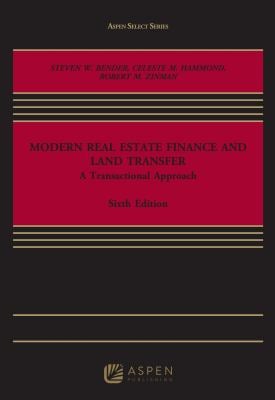 Modern Real Estate Finance and Land Transfer: A Transactional Approach (Aspen Select)