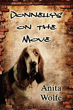 Donnellys on the Move by Anita Wolfe - Anita Wolfe
