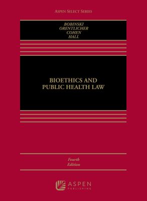 ISBN 9781454890416 product image for Bioethics and Public Health Law by David, Cohen, I. Glenn, Hall, Mark A., Bobins | upcitemdb.com