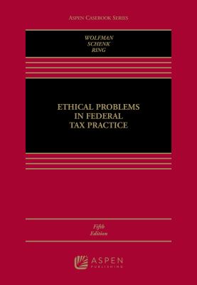 ISBN 9781454808169 product image for Ethical Problems in Federal Tax Practice by Bernard Wolfman (Hardcover) | upcitemdb.com