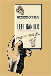 Memoirs of a Left Hander - Shultz, Vern
