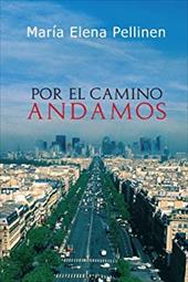 Por El Camino Andamos. - Pellinen, Mar a. Elena